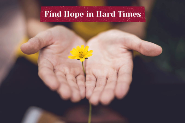 The Light of Hope: 7 Scripture Passages for Hard Times